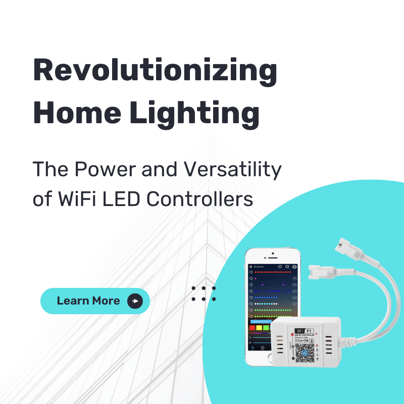 Revolutionizing Home Lighting: The Power and Versatility of WiFi LED Controllers