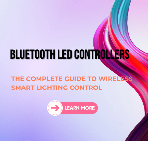 Bluetooth LED Controllers The Complete Guide to Wireless Smart
