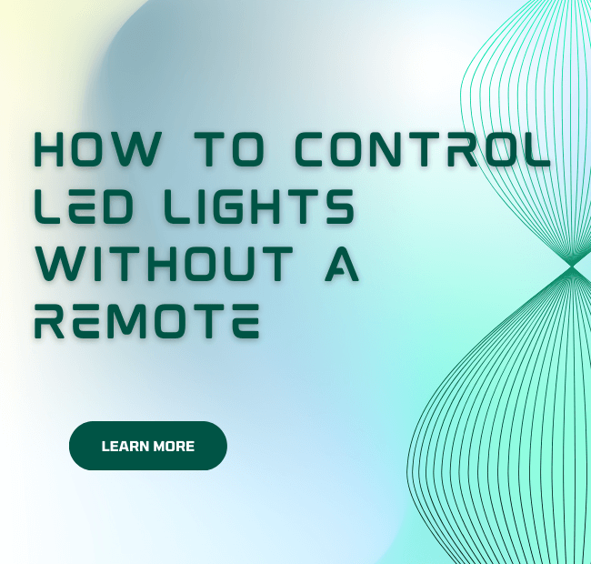 How to Control LED Lights Without a Remote